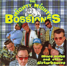 Mighty Mighty Bosstones - More Noise & Other Disturbance