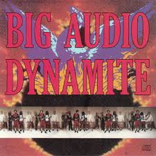 Big Audio Dynamite - Megatop Phoenix