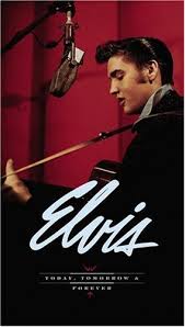 Elvis Presley - Today, Tomorrow & Forever