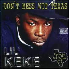 Lil' KeKe - Don't Mess Wit Texas