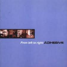 Adhesive - From Left To Right