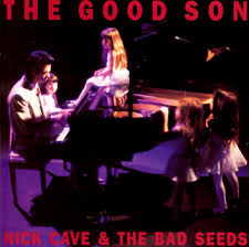 Nick Cave And The Bad Seeds - The Good Son