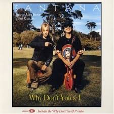Santana - Why Don't You & I