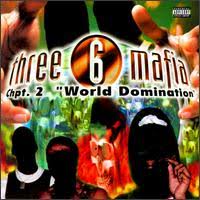 Three 6 Mafia - Chapter 2-world Domination