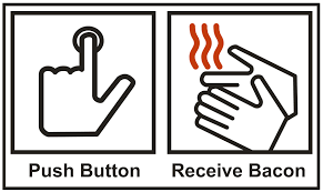 press button get bacon