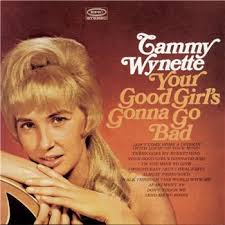 Tammy Wynette - Your Good Girl's Gonna Go Bad
