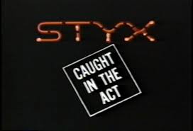 Styx - Caught In The Act