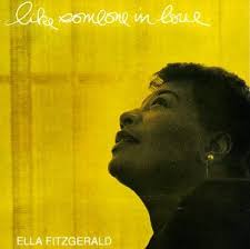 Ella Fitzgerald - Like Someone In Love