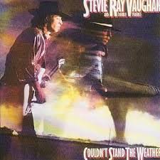 Stevie Ray Vaughan - Couldn't Stand The Weather
