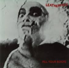 Leatherface - Fill Your Boots