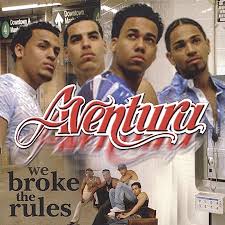 Aventura - We Broke The Rules