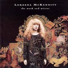 Loreena McKennitt - The Mask And  Mirror