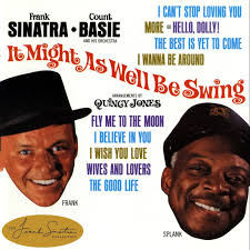 Frank Sinatra - It Might As Well Be Swing