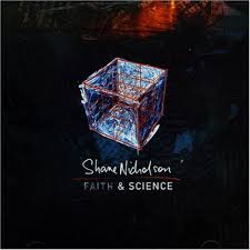Shane Nicholson - Faith & Science