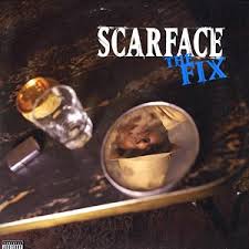 Scarface - The Fix