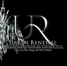 Various Artists - Urban Renewal - Featuring The Songs Of Phil Collins