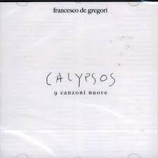 Francesco De Gregori - Calypsos