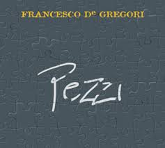 Francesco De Gregori - Pezzi