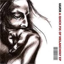 Ulver - A Quick Fix Of Melancholy