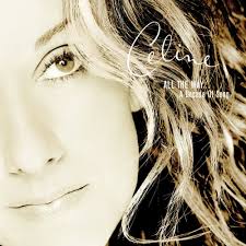 Celine Dion - All The Way-a Decade Of Song