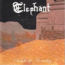 Elephant - Sands Of Mortality