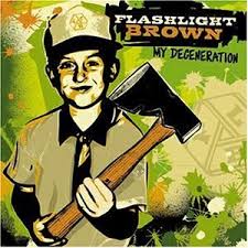 Flashlight Brown - My Degeneration