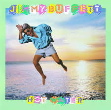 Jimmy Buffett - Hot Water