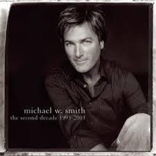 Michael W. Smith - The Second Decade 1993-2003