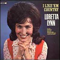 Loretta Lynn - I Like Em Country
