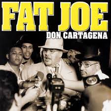 Fat Joe - Don Cartagena