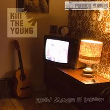 Kill The Young - Proud Sponsors Of Boredom