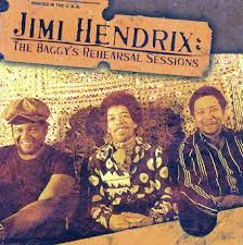 Jimi Hendrix - The Baggy's Rehearsal Session