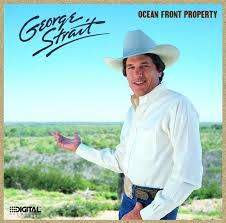 George Strait - Ocean Front Property