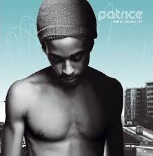 Patrice - How Do You Call It?
