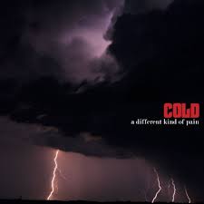 Cold - A Different Kind Of Pain