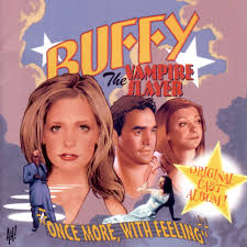 Soundtracks - Buffy The Vampire Slayer: Once More, With Feeling