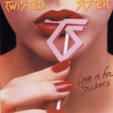 Twisted Sister - Love Is For Suckers