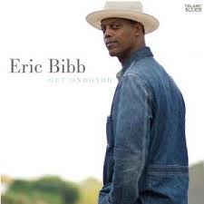 Eric Bibb - Get Onboard