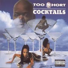 Too Short - Cocktails