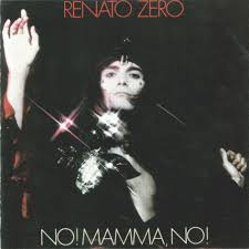 Renato Zero - No! Mamma, No!
