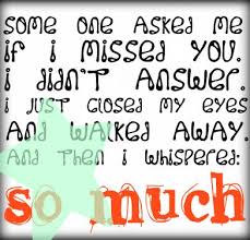 i miss you like