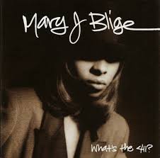 Mary J Blige - What's The 411?