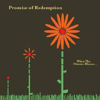 Promise Of Redemption - When The Flowers Bloom