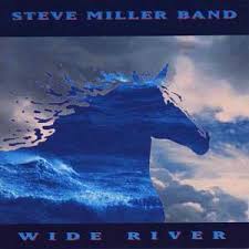 Steve Miller - Wide River