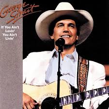 George Strait - If You Aint Lovin You Aint Livin