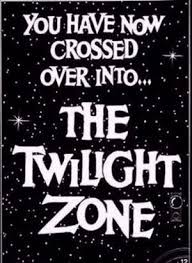 The Twilight Zone.