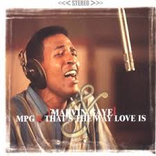 Marvin Gaye - That's The Way Love Is