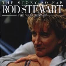 Rod Stewart - The Story So Far: The Very Best Of Rod Stewart (disc 2: A Ni