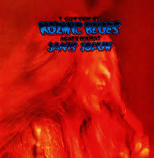 Janis Joplin - I Got Dem Ol' Kozmic Blues Again Mama!