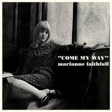 Marianne Faithfull - Come My Way